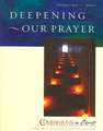 Deepening Our Prayer: Participant's Guide