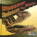 Dinosaur Skeletons and Skulls