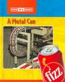 A Metal Can