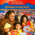 What Happens at a Party Store?/Que Pasa En Una Tienda de Cosas Para Fiestas?