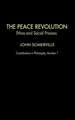 The Peace Revolution: Ethos and Social Process