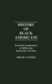 History of Black Americans: From the Compromise of 1850 to the End of the Civil War