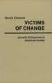 Victims of Change: Juvenile Delinquents in American Society