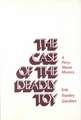 The Case of the Deadly Toy