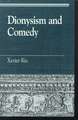 Dionysism and Comedy