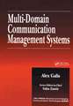 Multi-Domain Communication Management Systems