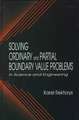 Solving Ordinary and Partial Boundary Value Problems in Science and Engineering