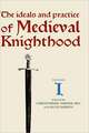 The Ideals and Practice of Medieval Knighthood I – Papers from the First and Second Strawberry Hill Conferences