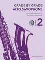 Grade by Grade - Alto Saxophone (Grade 2): With CDs of Performances and Accompaniments