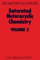 Saturated Heterocyclic Chemistry: Volume 3