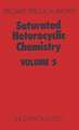 Saturated Heterocyclic Chemistry: Volume 5