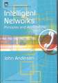 Intelligent Networks: Principles and Applications