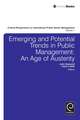 Emerging and Potential Trends in Public Manageme – An Age of Austerity