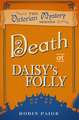 Death at Daisy's Folly: A Victorian Mystery Book 3