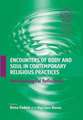 Encounters of Body and Soul in Contemporary Religious Practices