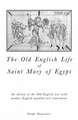 Old English Life of St. Mary of Egypt: An edition of the Old English text with modern English parallel-text translation