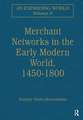 Merchant Networks in the Early Modern World, 1450–1800