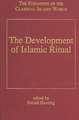 The Development of Islamic Ritual