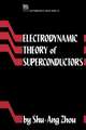 Electrodynamic Theory of Superconductors