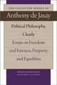 POLITICAL PHILOSOPHY, CLEARLY: ESSAYS ON FREEDOM AND FAIRNESS, PROPERTY AND EQUALITIES