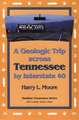 A Geologic Trip Across Tennessee by Interstate 40: Interstate 40