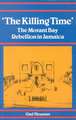 The Killing Time: The Morant Bay Rebellion in Jamaica