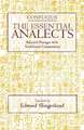 The Essential Analects: Selected Passages with Traditional Commentary