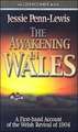 The Awakening in Wales: A First-Hand Account of the Welsh Revival of 1904