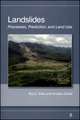 Landslides – Processes, Prediction, and Land Use