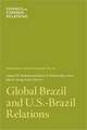 Global Brazil and U.S.-Brazil Relations