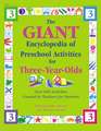 The Giant Encyclopedia of Preschool Activities for 3-Year Olds: Over 600 Activities Created by Teachers for Teachers