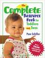 The Complete Resource Book for Toddlers and Twos: Over 2000 Experiences and Ideas!