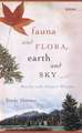 Fauna and Flora, Earth and Sky: Brushes with Nature's Wisdom