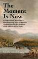 The Moment Is Now: Carl Bernhard Wadström’s Revolutionary Voice on Human Trafficking and the Abolition of the African Slave Trade