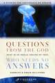 Questions from the God Who Needs No Answers: What Is He Really Asking of You?