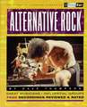 Alternative Rock: The Best Musicians and Recordings