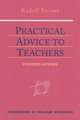 Practical Advice to Teachers