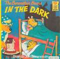 The Berenstain Bears in the Dark