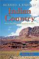 Backroads and Byways of Indian Country – Drives, Day Trips and Weekend Excursions – Colorado, Utah, Arizona, New Mexico