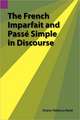 The French Imparfait and Passe Simple in Discourse