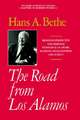 The Road from Los Alamos: Collected Essays of Hans A. Bethe