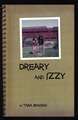 Dreary & Izzy