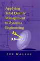 Applying Total Quality Management to Systems Engineering