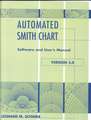 Automated Smith Chart (Diskette Version 3.0) [With 108 Page User's Manual]