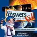 The Answers Book for Kids, Volume 5: 20 Questions from Kids on Space and Astronomy