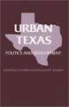 Urban Texas: Politics and Development