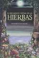 El Uso Magico y Ritual de Las Hierbas = The Magical and Ritual Use of Herbs