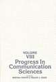 Progress in Communication Sciences, Volume 8