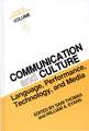 Studies in Communication, Volume 4: Communication and Culture: Language, Performance, Technology, and Media