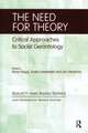 The Need for Theory: Critical Approaches to Social Gerontology